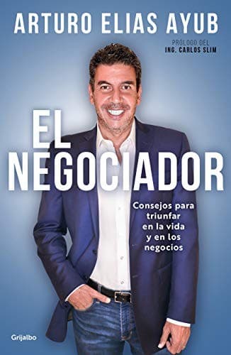 Negociador : Consejos para Triunfar en la Vida y en Los Negocios / the Negotia Tor