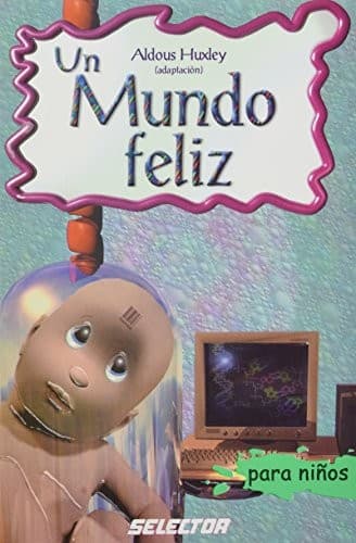 Un Mundo Feliz/ A Happy World (Classicos Para Ninos/ Classics for Children)