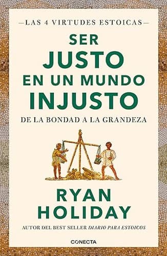 Ser Justo en un Mundo Injusto&nbsp;/ Right Thing, Right Now
