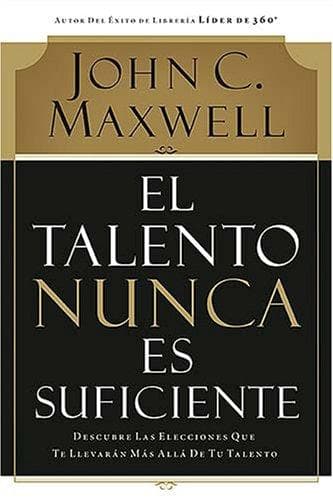 El talento nunca es suficiente