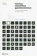 Lexico Cientifico Gastronomico/scientific Gastronomic Guide
