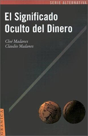 El Significado Oculto Del Dinero