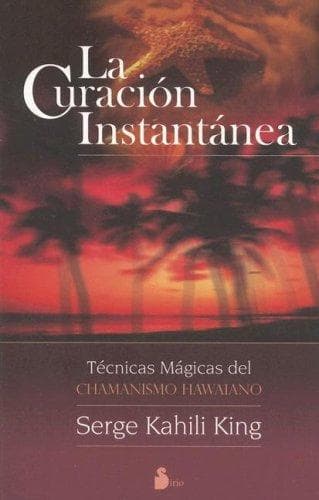 La Curacion Instantanea/ Instant Healing