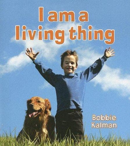 I Am a Living Thing (Introducing Living Things)