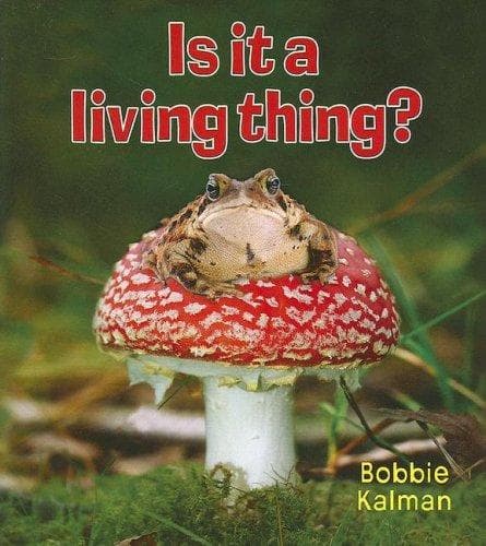 Is It a Living Thing? (Introducing Living Things)