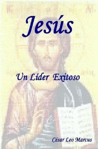 Jesus Un Lider Exitoso