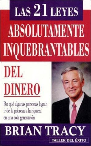 Las 21 leyes absolutamente inquebrantables del dinero (NUEVO)