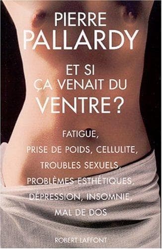 Et si ça venait du ventre ?