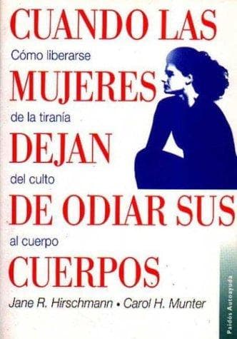 Cuando las mujeres dejan de odiar sus cuerpos