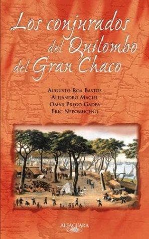 Los Conjurados del Quilombo del Gran... (Alfaguara)