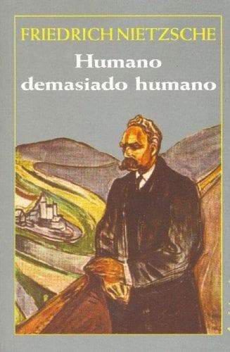 Humano demasiado humano/ Human All Too Human
