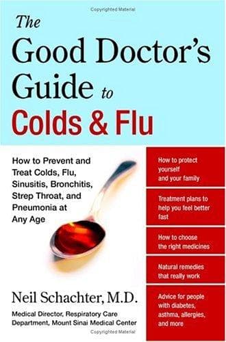 The good doctor's guide to colds & flu