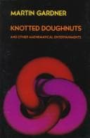 Knotted doughnuts and other mathematical entertainments