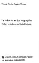 La industria en los magueyales