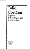 Alguien que anda por ahí y otros relatos