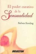 El poder curativo de la sensualidad/Sexual Healing (Colección Salud)