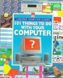 101 Things To Do With Your Computer