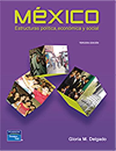 Mexico Estructuras Politica, Economica y Social