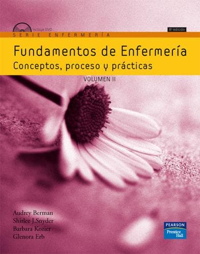 Fundamentos de Enfermeria. Conceptos, proceso y practicas. Volumen II