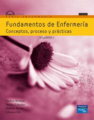 Fundamentos de enfermeria. Conceptos, proceso y practicas, Volumen I