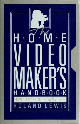 The home video maker's handbook