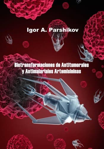 Biotransformaciones de Antitumorales y Antimalariales Artemisininas