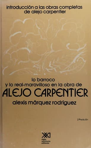 Lo barroco y lo real-maravilloso en la obra de Alejo Carpentier