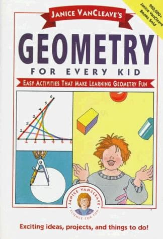 Janice VanCleave's geometry for every kid