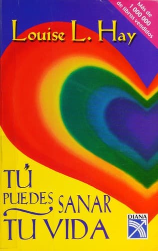 Tú puedes sanar tu vida