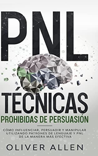PNL Técnicas Prohibidas de Persuasión