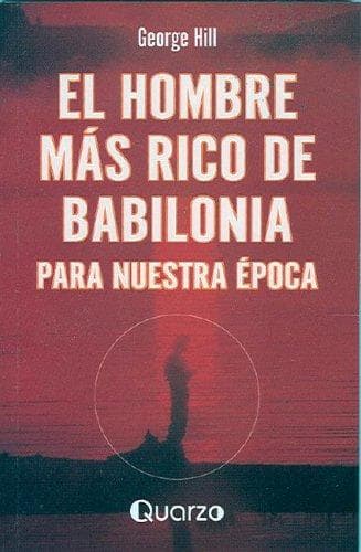 El hombre mas rico de Babilonia para nuestra epoca