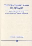 The pragmatic basis of aphasia