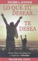 Lo Que Tu Deseas, Te Desea